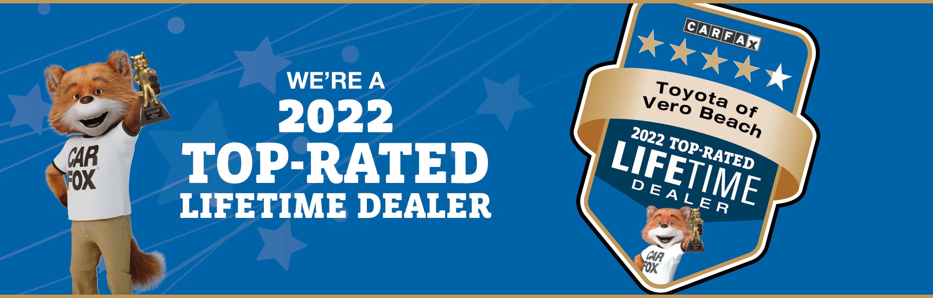We are a 2022 Carfax Top Rated Dealer